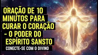 PARA QUEM ESTÁ COM A ALMA CANSADA: 10 MINUTOS DE ORAÇÃO E PAZ PROFUNDA