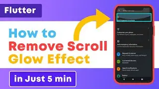 How to Remove Scroll Glow Effect in Flutter 