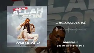 02. Maren J  - Ma Langolo Fai Djè ( Album 2025 )