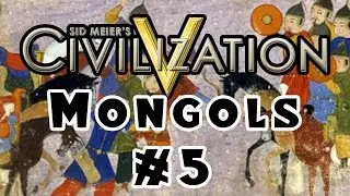 Civilization 5 - Community Balance Mod - The Mongols! - Ep. 5
