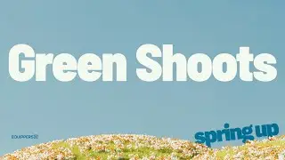 05/10/2025 - Jono Brown - Spring Up; Green Shoots
