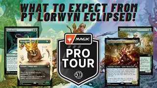 What to Expect From PT Lorwyn Eclipsed! (Metagame breakdown + Predictions)