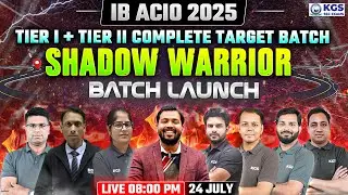 IB ACIO 2025  TIER I + TIER II COMPLETE TARGET BATCH SHADOW WARRIOR BATCH LAUNCH | By Khan Sir