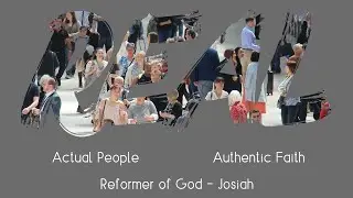 AWCC Aug 22 service - Josiah - Reformer for God