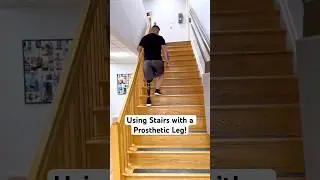 Kevin AKA Using Stairs with a Prosthetic Leg!