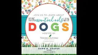 How to Use Essential Oils With Dogs Class Workshop Young Living Essential Oils