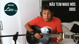 N&atilde;o tem mais nos dois,  ResenhaDaBlakk, Kiaz & RESENHV - Vitor cruz (cover live)