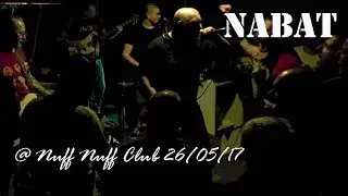 NABAT - Italia degli Sfruttati / Tempi Nuovi (@ Nuff Nuff 26/05/17)