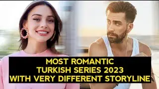Top 5 Most Romantic Turkish Drama Series 2023 With Very Different Storyline