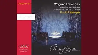 Lohengrin, WWV 75, Act I: Prelude (Live)
