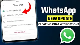 WhatsApp clear chat new update || WhatsApp chat clearing feature with options