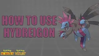 How To Use HYDREIGON! - Pokemon Scarlet and Violet Moveset Guide