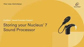 Storing your Nucleus&reg; 7 Sound Processor