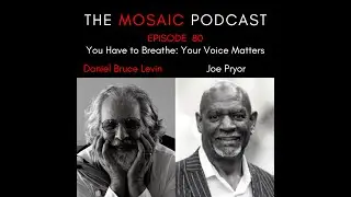 Ep 080 You Have to Breathe, Your Voice Matters with Joe Pryor