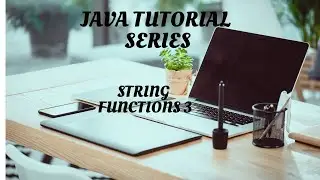 JAVA Tutorial Series  STRING FUNCTIONS 3