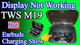 TWS M19 Display Not Working | How To Repair Earbuds Charging Case | Airpods Box Not Working