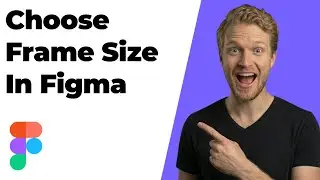 How To Choose Frame Size In Figma (Easy Guide)