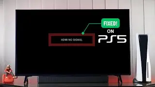 Как исправить ошибку «Нет сигнала HDMI» на PS5!
