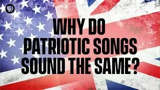 Why are Patriotic Songs All the Same? (W/ 12tone & TheLingSpace!)