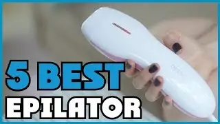 Top 5: Best Epilator Reviews Of 2026 | Best Budget Epilator (Buying Guide)