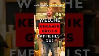 Keramikgrills: Was ist zu empfehlen? #grilltime