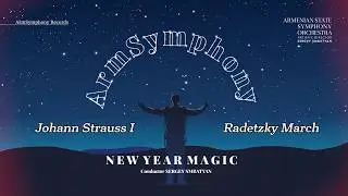 Johann Strauss I - Radetzky March - ArmSymphony & Sergey Smbatyan