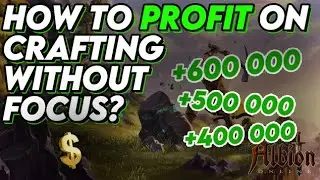 HOW TO MAKE PROFIT ON CRAFTING WITHOUT FOCUS? | Guide | Albion Online