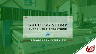 Success Story Empreinte Signal&eacute;tique / Mecanumeric