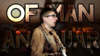 Of Man And War...