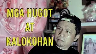 Mga Hugot At Kalokohan