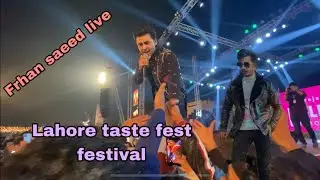 Lahore taste fest festival | Frhan Saeed live performance | Fk zahid vloges