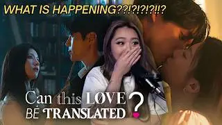 i was NOT expecting this😳 | Can This Love Be Translated? Episode 7-8 Reaction