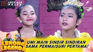 SERU BANGET! UMI MAIN SINDIR SINDIRAN SAMA PERMAISURI PERTAMA! | LENONG LEGENDA ULAR NDAUNG