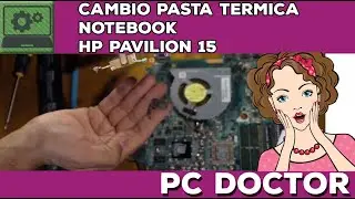 Cambio de pasta térmica en Notebook Hp Pavilion 15 - PC DOCTOR