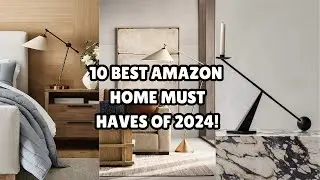 10 BEST AMAZON HOME DECOR + HOUSEHOLD MUST HAVES OF 2024