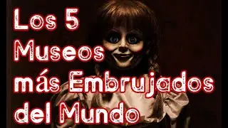 Los 5 Museos m&aacute;s Encantados del Mundo