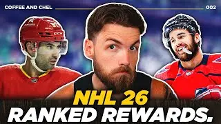 NHL 26 RANKED REWARDS! | COFFEE AND CHEL EP 2