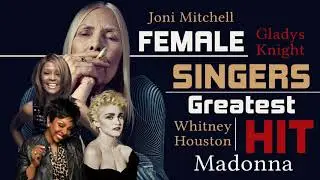TOP 30 GREATEST HITS -  The Best Female Singers Of All Time
