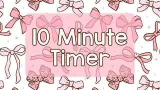 10 Minute Timer - Cute Pink Coquette Bows - Calm Ending Chime Notification - Pink Preppy Aesthetic