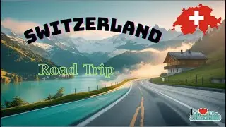 Switzerland Road Trip &ndash; Cinematic Chill Music for Alpine Drives [4K]