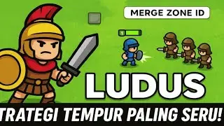 Ludus &ndash; Strategi Tempur Paling Seru! ⚔️🔥 | Merge Zone ID