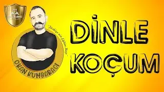 Konularda herkes ilerledi, ben geri kaldım I Dinle Koçum /  Okan Kumbaracı - Seray Özgen