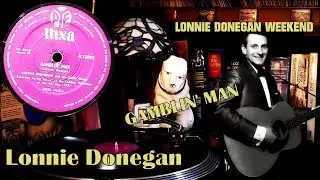GAMBLIN' MAN - Lonnie Donegan & His Skiffle Group -  1957 - 78rpm