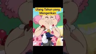 ulang tahun ke 6 Big Mom. #onepiece #linlin #anime #bigmom