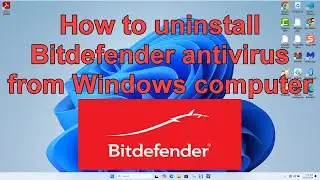 How to uninstall Bitdefender antivirus from Windows computer