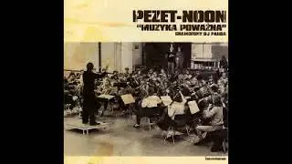 Pezet/Noon - Muzyka Poważna (cały album)