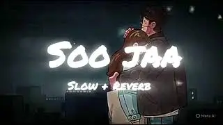 Soo Jaa ( Slow + Reverb ) Official Song 🎶 