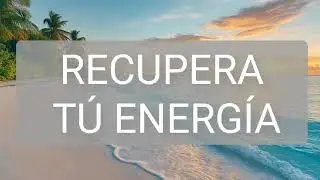 AD 🪄💫:  RECUPERA TU ENERGÍA 💪🔥