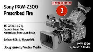 Sony PXW-Z300 Demo Footage #2:  Prescribed Fire