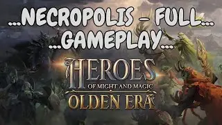 Let's Play - Heroes of Might and Magic: Olden Era! (NECROPOLIS - First Impressions)